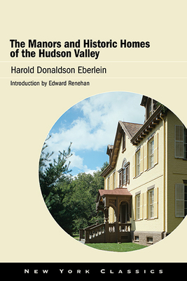 Bild des Verkufers fr The Manors and Historic Homes of the Hudson Valley (Paperback or Softback) zum Verkauf von BargainBookStores
