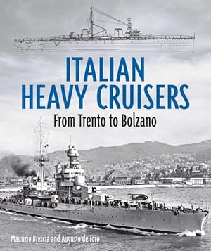 Image du vendeur pour Italian Heavy Cruisers : From Trent to Bolzano mis en vente par GreatBookPrices