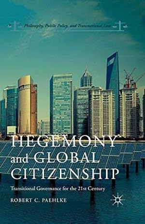 Seller image for Hegemony and Global Citizenship : Transitional Governance for the 21st Century for sale by GreatBookPrices