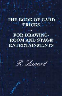Imagen del vendedor de The Book of Card Tricks - For Drawing-Room and Stage Entertainments (Paperback or Softback) a la venta por BargainBookStores