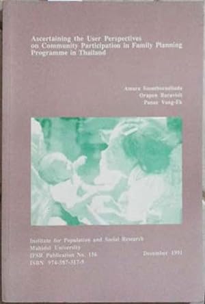 Imagen del vendedor de Ascertaining the User Perspecttives on Community Participation in Family Planning Programme in Thailand a la venta por SEATE BOOKS