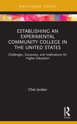 Seller image for Establishing an Experimental Community College in the United States: Challenges, Successes, and Implications for Higher Education (Paperback or Softback) for sale by BargainBookStores