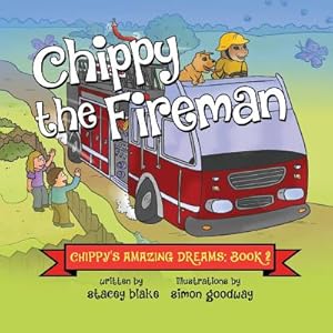 Image du vendeur pour Chippy the Fireman: Chippy's Amazing Dreams - Book 2 (Paperback or Softback) mis en vente par BargainBookStores