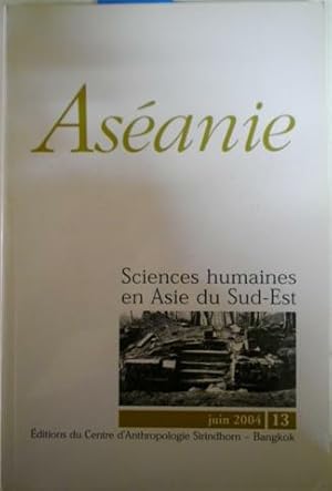 Imagen del vendedor de Aseanie: Sciences humaines en Asie du Sud-Est.Numero 13 - Juin 2004 a la venta por SEATE BOOKS