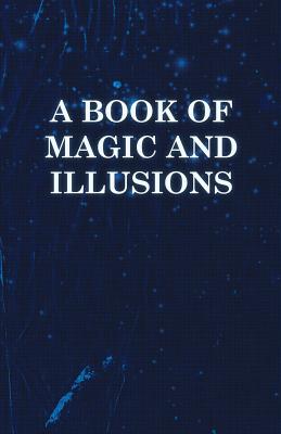 Seller image for A Book of Magic and Illusions (Paperback or Softback) for sale by BargainBookStores