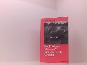 Bild des Verkufers fr Blockflten, oder was? Zur Geschichte der DBD zur Geschichte der Demokratischen Bauernpartei Deutschlands (DBD) 1948 bis 1990 zum Verkauf von Book Broker