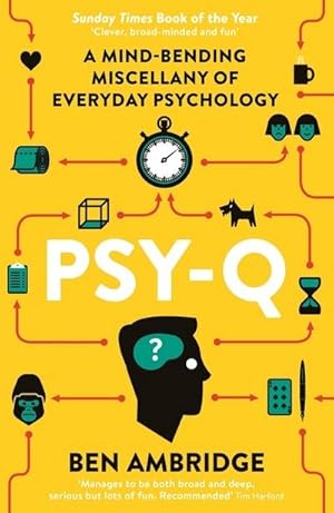 Imagen del vendedor de Psy-Q : A Mind-Bending Miscellany Of Everyday Psychology a la venta por Smartbuy