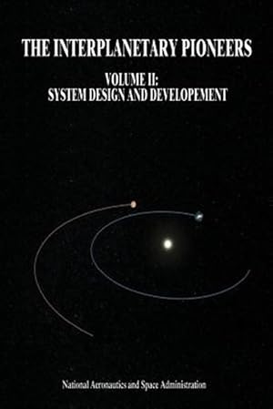 Seller image for Interplanetary Pioneers : System Design and Development for sale by GreatBookPrices