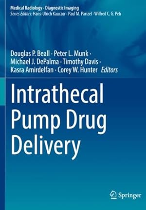Bild des Verkufers fr Intrathecal Pump Drug Delivery zum Verkauf von GreatBookPrices