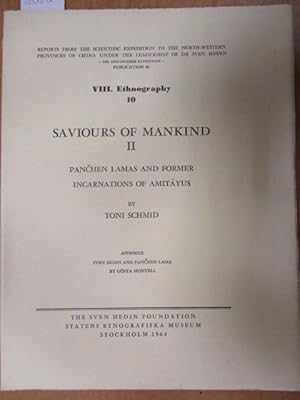 Bild des Verkufers fr Saviours of Mankind II. Panchen Lamas And Former Incarnations Of Amitayus by Toni Schmid. VIII. Enthnography 10. Appendix Sven Hedin and Panchen Lama by Gsta Montell. Reports from the Scientific Expedition to the North-Western Provinces of China under the Leadership of Dr Sven Hedin - The Sino-Swedish Expedition - PUBLICATION 46. zum Verkauf von Antiquariat Heubeck