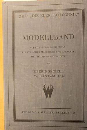 Beigabe zu Zipp: Die Elektrotechnik; Teil: Bd. 3., Modell-Band : 8 zerlegbare Modelle elektrische...