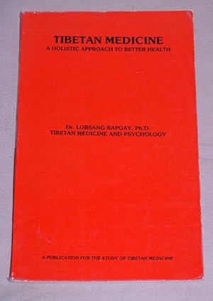 Seller image for Tibetan Medicine A holistic Approach to Better Health for sale by Pacific Rim Used Books  LLC