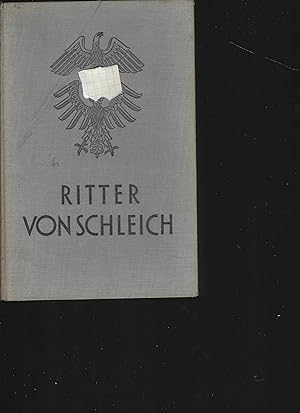 Ritter von Schleich. Jagdflieger im Weltkrieg und im Dritten Reich.