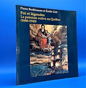 Image du vendeur pour Foi et lgendes : La peinture votive au Qubec (1666-1945) mis en vente par Librairie Orphe