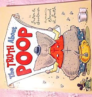 Imagen del vendedor de The Truth About Poop a la venta por Reliant Bookstore