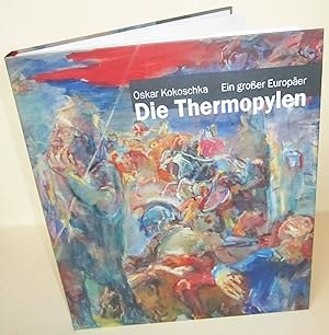 Bild des Verkufers fr Die Thermopylen. Oskar Kokoschka. Ein groer Europer. zum Verkauf von Antiquariat Immanuel, Einzelhandel