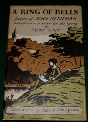 A Ring of Bells. Poems of John Betjeman. Introduced + Selected for the Young by Irene Slade.