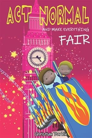 Seller image for Act Normal and Make Everything Fair : Read It Yourself Chapter Books for sale by GreatBookPrices