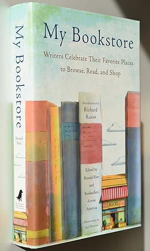 Seller image for MY BOOKSTORE Writers Celebrate Their Favorite Places To Browse, Read, And Shop for sale by Dodman Books