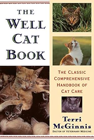 Bild des Verkufers fr The Well Cat Book: The Classic Comprehensive Handbook of Cat Care zum Verkauf von Reliant Bookstore