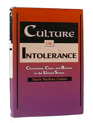 Seller image for CULTURE OF INTOLERANCE: CHAUVINISM, CLASS & RACISM IN THE UNITED STATES for sale by Rare Book Cellar