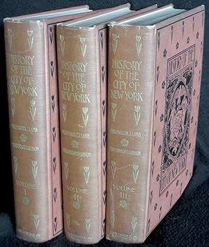 Seller image for History of the City of New York: Its Origin, Rise, and Progress (complete in three volumes) for sale by Washington Square Autographed Books