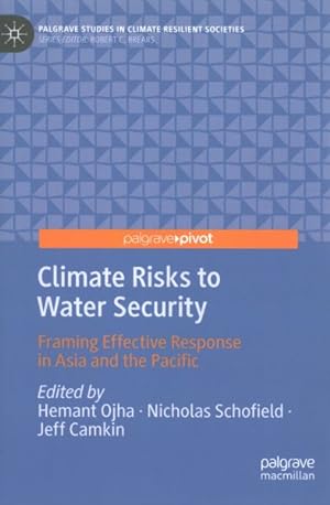 Bild des Verkufers fr Climate Risks to Water Security : Framing Effective Response in Asia and the Pacific zum Verkauf von GreatBookPrices