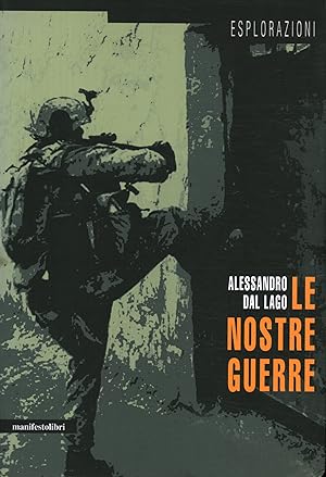 Seller image for Le nostre guerre Filosofia e sociologia dei conflitti armati for sale by Di Mano in Mano Soc. Coop