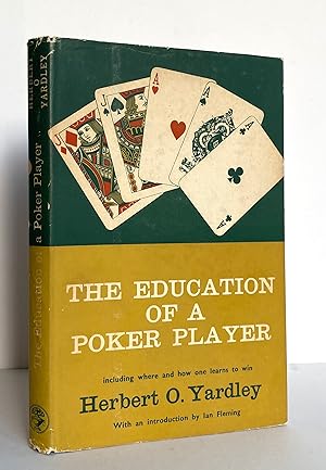 Seller image for The Education of a Poker Player. Including where and how one learns to Win for sale by Picture This (ABA, ILAB, IVPDA)