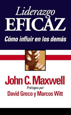 Imagen del vendedor de Liderazgo eficaz / Effective Leadership : Como influir en los demas -Language: spanish a la venta por GreatBookPrices