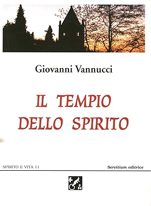 Bild des Verkufers fr Il tempio dello spirito zum Verkauf von Di Mano in Mano Soc. Coop