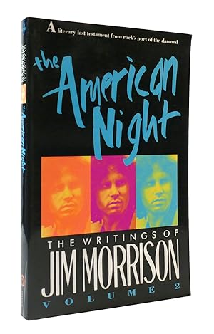 Imagen del vendedor de THE AMERICAN NIGHT: THE WRITINGS OF JIM MORRISON VOLUME 2 a la venta por Rare Book Cellar