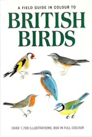 Bild des Verkufers fr A Field Guide in Colour to British Birds zum Verkauf von PEMBERLEY NATURAL HISTORY BOOKS BA, ABA