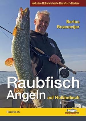 Imagen del vendedor de Raubfisch-Angeln auf Hollndisch : Inklusive Hollands beste Raubfisch-Reviere a la venta por AHA-BUCH GmbH