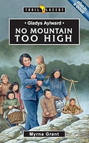 Seller image for Gladys Aylward: No Mountain Too High (Trailblazers) for sale by WeBuyBooks