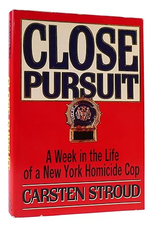 Imagen del vendedor de CLOSE PURSUIT A Week in the Life of a Nypd Homicide Cop a la venta por Rare Book Cellar