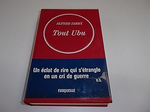 Image du vendeur pour TOUT UBU. Ubu roi. Ubu cocu. Ubu enchant. Almanachs du pere ubu. Ubu sur la butte avec leurs prolgomnes et paralipomnes mis en vente par occasion de lire