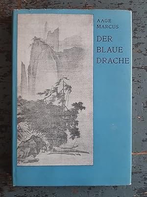 Seller image for Der blaue Drache - Lebenskunst und Bildkunst im alten China for sale by Versandantiquariat Cornelius Lange