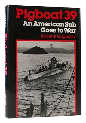 Immagine del venditore per PIGBOAT 39 An American Sub Goes to War venduto da Rare Book Cellar