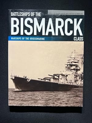 Bild des Verkufers fr Battleships of the Bismarck Class: Bismarck and Tirpitz: Culmination and Finale of German Battleship Construction zum Verkauf von Liberty Book Store ABAA FABA IOBA
