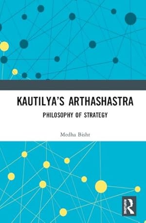 Seller image for Kautilya's Arthashastra : Philosophy of Strategy for sale by GreatBookPrices