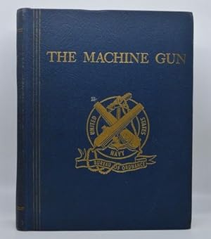 Bild des Verkufers fr The Machine Gun, Vol. 1: History Evolution and Development of Manual, Automatic, and Airborne Repeating Weapons zum Verkauf von Lavendier Books
