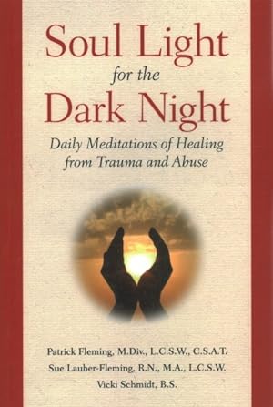 Seller image for Soul Light for the Dark Night : Daily Meditations of Healing from Trauma and Abuse for sale by GreatBookPrices