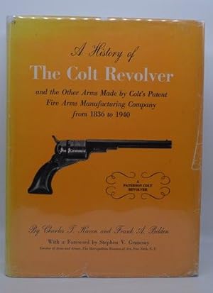 Image du vendeur pour A HISTORY OF THE COLT REVOLVER and the Other Arms Made by Colt's Patent Fire Arms Manufacturing company from 1836 to 1940 mis en vente par Lavendier Books