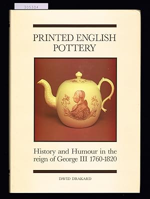 Seller image for Printed English Pottery. History and Humour in the reign of George III 1760-1820. for sale by Hatt Rare Books ILAB & CINOA