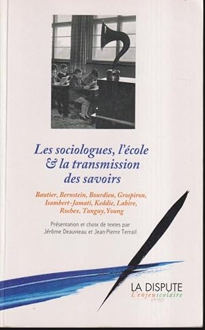 Seller image for Les sociologues, l'cole et la transmission des savoirs for sale by PRISCA