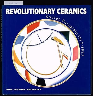 Seller image for Revolutionary Ceramics. Soviet Porcelain 1917-1927. for sale by Hatt Rare Books ILAB & CINOA