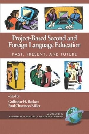 Seller image for Project-based Second And Foreign Language Education : Past, Present, And Future for sale by GreatBookPricesUK