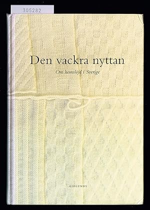Imagen del vendedor de Den vackra nyttan. Om hemsljd i Sverige. a la venta por Hatt Rare Books ILAB & CINOA