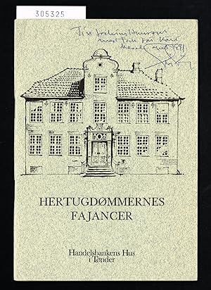 Bild des Verkufers fr Hertugdmmernes fajancer. Handelsbankens Hus i Tnder. zum Verkauf von Hatt Rare Books ILAB & CINOA